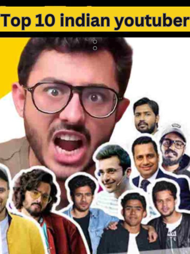 Top 10 indian youtuber : टॉप 10 लोकप्रिय भारतीय यूट्यूबर्स